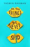 All The Things We Never Said by Yasmin Rahman book cover